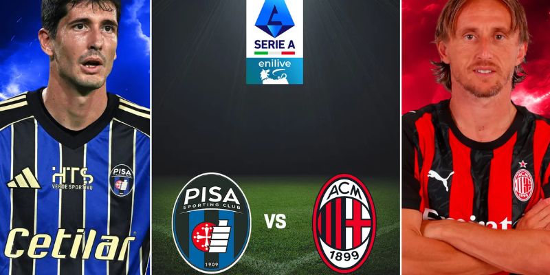 Pisa vs AC Milan mang đến sự chênh lệch